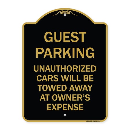 Guest Parking Unauthorized Cars Will Be Towed Away At Owners Expense, Black & Gold Aluminum Sign